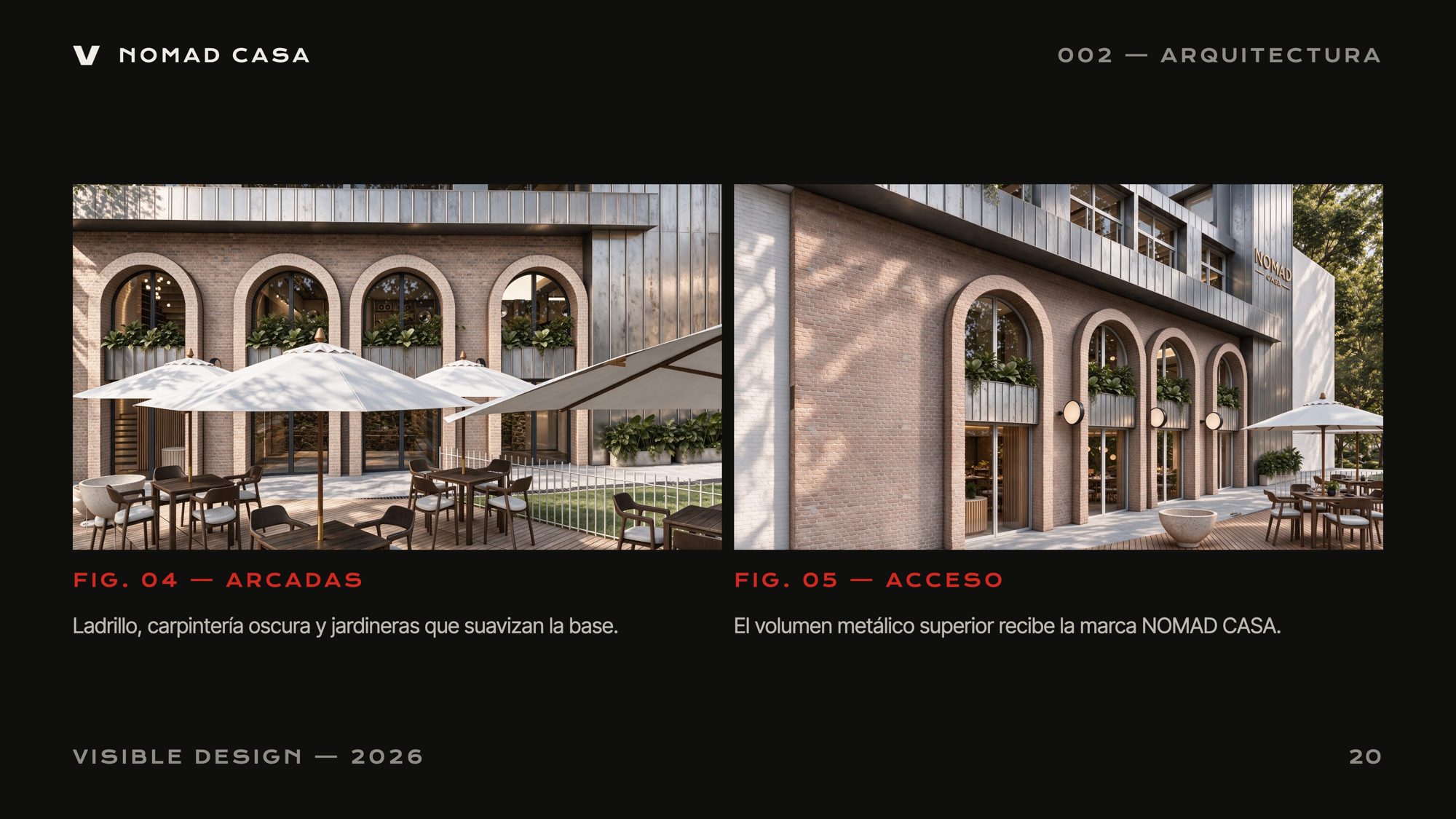 Arcades and entrance